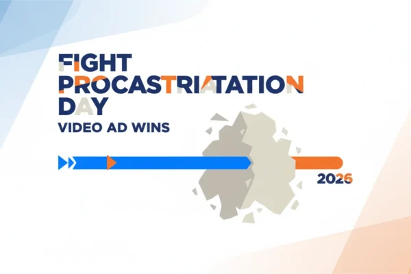 Fight Procrastination Day: Video Ad Wins in 2026