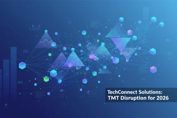 TechConnect Solutions: TMT Disruption for 2026